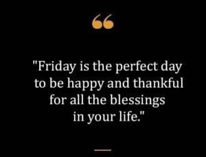 Top Best New Famous Friday Quotes for Everyone Top Best New Famous Friday Quotes for Everyone