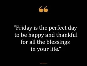 Top Best New Famous Friday Quotes for Everyone Top Best New Famous Friday Quotes for Everyone
