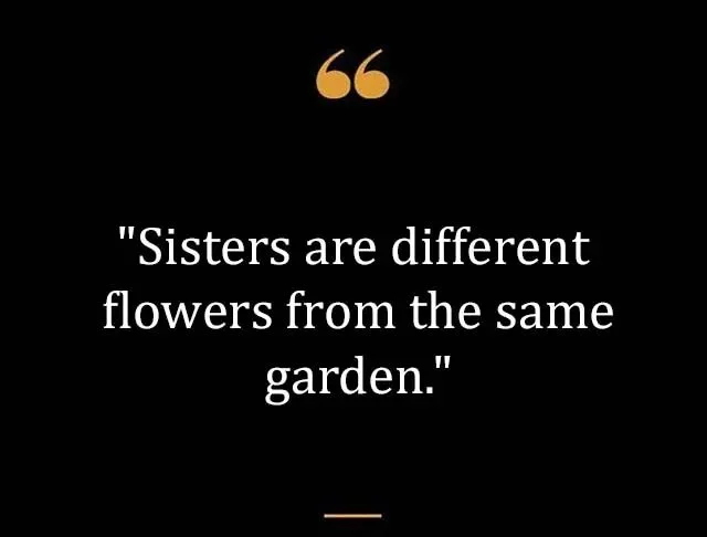 Top Best New Famous Sister Quotes for Everyone Top Best New Famous Sister Quotes for Everyone