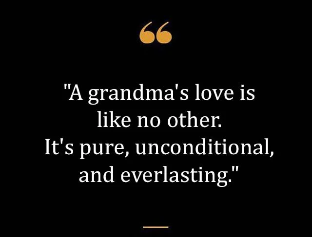 grandma quotes, grandmother quotes, grandparents quotes, grandparents day quotes, grandma love quotes, i love my grandma quotes,