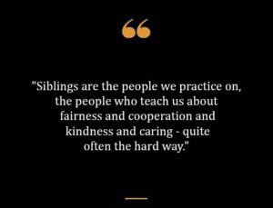 Top Best New Famous Siblings Quotes for Everyone Top Best New Famous Siblings Quotes for Everyone