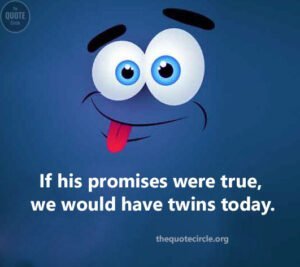 Best New Famous Funny Quotes For Everyone In Life short-funny-quotes, funny-friendship-quotes, funny-quotes-about-life, funny-positive-uotes, funny-love-quotes, funny-inspirational-quotes, funny-Whatsapp-status, funny-family-quotes, funny-marriage-quotes, funny-brother-quotes, funny-quotes-for-boyfriend, funny-Work-quotes, sister-funny-quotes, funny-morning-quotes,