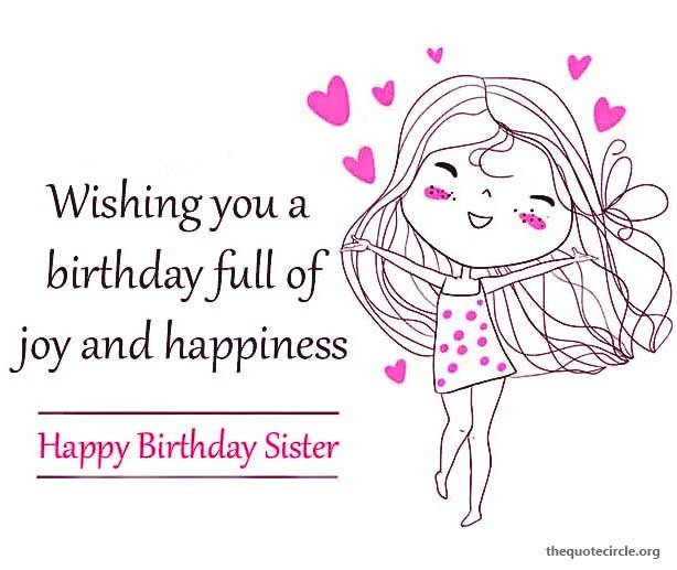short happy birthday wishes for sister, best happy birthday wishes for sister, happy birthday blessings to sister, funny birthday wishes for fister, happy birthday messages for sister, happy birthday sister quotes, heart touching birthday wishes for sister,