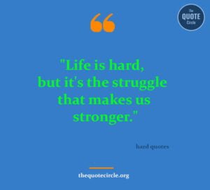 110+ Best Life is Hard Quotes and Saying life is hard quotes and Saying, life is getting harder quotes, struggle life is hard quotes, sad life is hard quotes, sometimes life is hard quotes, deep life is hard quotes, depression life is hard quotes, life is hard and then you die quote,