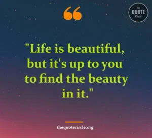 life is beautiful and short quotes, best life is beautiful quotes and saying, smile life is beautiful quotes and saying, quotes about life is beautiful and saying, happy life is beautiful quotes and saying, life is a beautiful struggle quote and saying, life is always beautiful quotes and saying,