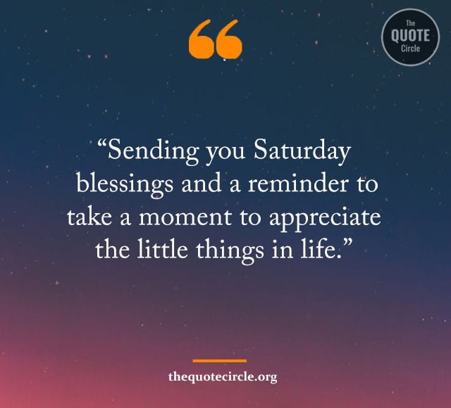 short saturday quotes, happy saturday quotes, funny saturday quotes, motivational saturday quotes, inspiring quotes for saturday, saturday quotes for work, saturday morning quotes, positive saturday quotes, saturday blessings quotes,