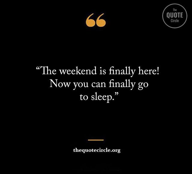 Short Weekend Quotes & Saying, Best Weekend Quotes & Saying, Positive Weekend Quotes, Inspirational Weekend Quotes, happy weekend quotes & Saying, Meaningful Quotes About the Weekend, Weekend Quotes to Have a Great Time, Great Weekend Quotes & Saying, Funny Weekend Quotes & Saying, good morning quotes on saturday, good morning quotes saturday, good morning saturday quote, good morning saturday wishes, happy quotes for the weekend, happy weekend phrases, morning saturday quotes, pic of happy saturday, pics of happy saturday, quote weekend happiness, quotes about weekend ending, weekend quotation, weeks quotes, saturday inspirational quotes, positive saturday quotes, weekend motivation quotes, weekend inspirational quotes, saturday quotes funny, saturday inspiration, best quotes for weekend, best quotes on weekend, best quotes weekend, bless saturday quotes, bless weekend quotes, cool weekend quotes,