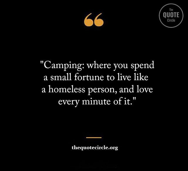 Inspirational Quotes About Camping, Short Camping Quotes & saying, Camping With Family Quotes, Long Quotes About Camping, Funny Camping Quotes & saying, Quotes About Camping With Friends, camping quotes, camping sayings, funny camping quotes, funny camping sayings, campground quotes, campground sayings, camping slogans funny, funny camping phrases, funny quotes for camping, hilarious camping quotes, camping phrases, campfire quotes, campfire sayings, camping family quotes, camping fire quotes, camping friends quotes, camping quotes family, camping quotes for instagram, camping quotes with friends, cute camper sayings, cute camping phrases, cute camping quotes, cute camping sayings, funny camper sayings, funny campground sayings, funny camping quotes and sayings, glamping quote, happy camper quotes, humorous camping quotes funny, memories camping quotes,
