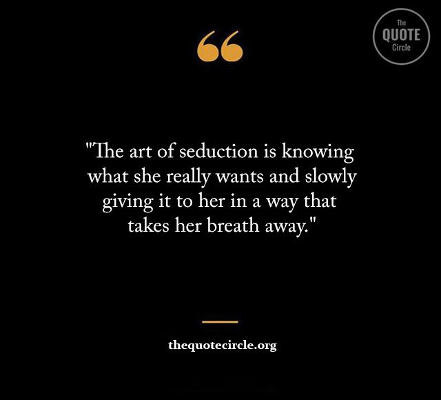 seduction quotes, seductive quotes, seductive sayings seductive sayings for him, wild attraction seduction quote, dark seductive quotes, funny seductive quotes, pure seduction deep seduction quote, seduction phrases, seductive caption, seductive love quotes for her, seductive quotes for her, sweet seduction quotes, best quotes to seduce a woman, best seducing quotes, best seductive quotes, hot seductive quotes, love quotes to seduce her, love seduction quotes, powerful seductive quotes, quotes about being seductive, quotes about seductive beauty, quotes about seductive eyes, quotes to seduce a married woman, quotes to seduce a woman, quotes to seduce him, romantic seducing quotes, seduce a man quotes, seduce quotes and sayings, seducing a woman in bed quotes,