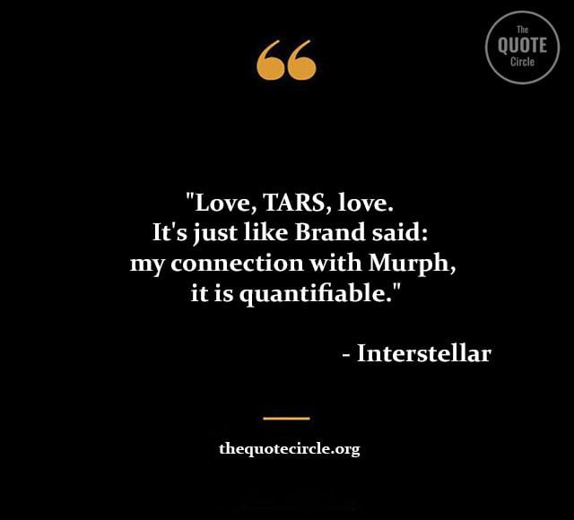 Best New Famous Interstellar Quotes & Saying for All short interstellar quotes and saying, best interstellar quotes and saying, interstellar quotes about life, interstellar quote do not go gentle,