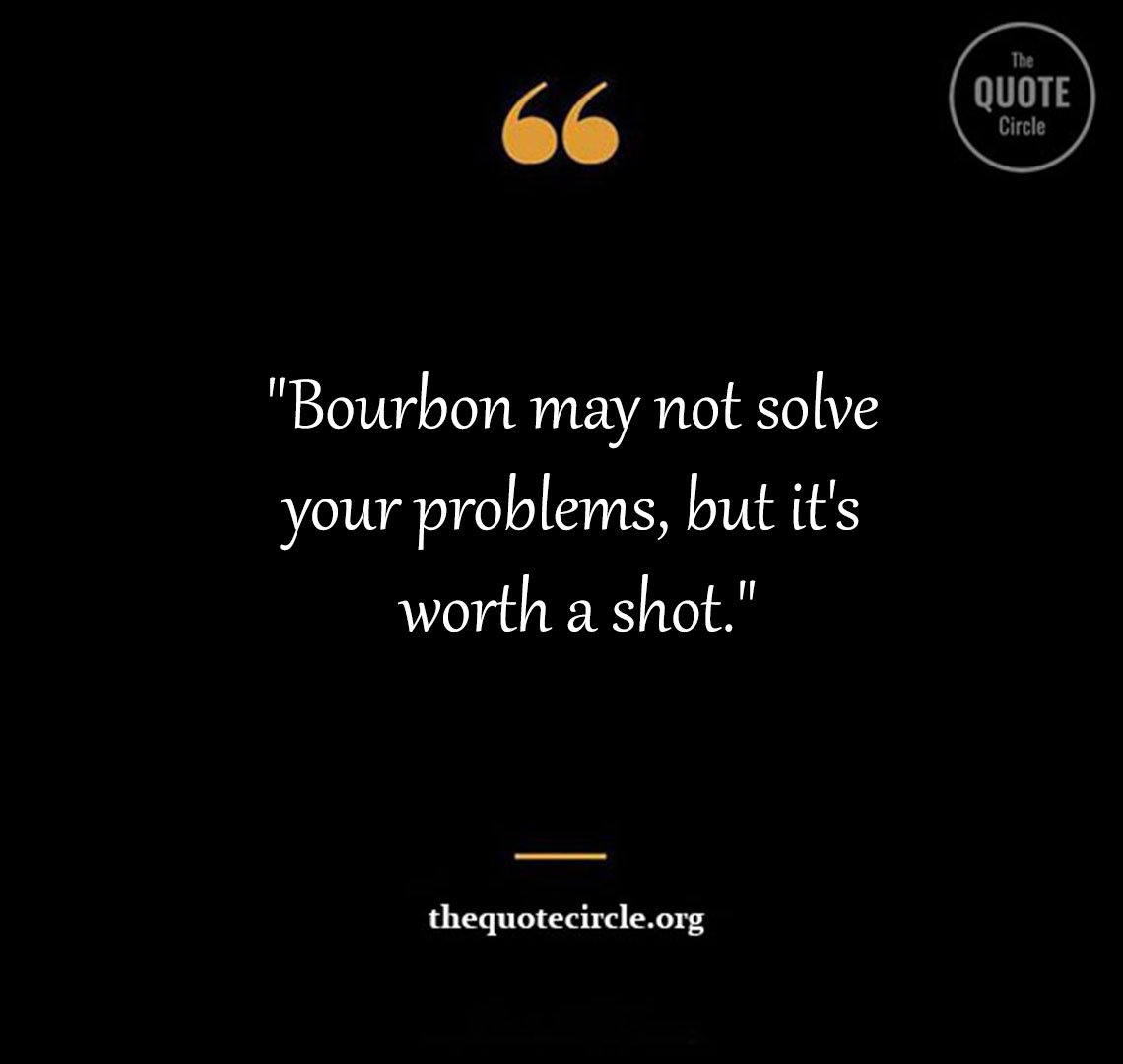 Best New Famous Bourbon Quotes & Saying for All Bourbon Funny Quotes and Saying