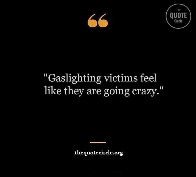 Famous Gaslighter Quotes and Saying
