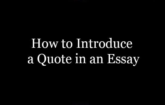 How to Introduce a Quote in an Essay