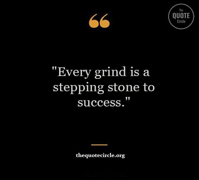 Best New Famous Grind Quotes & Saying for All grind quotes saying
