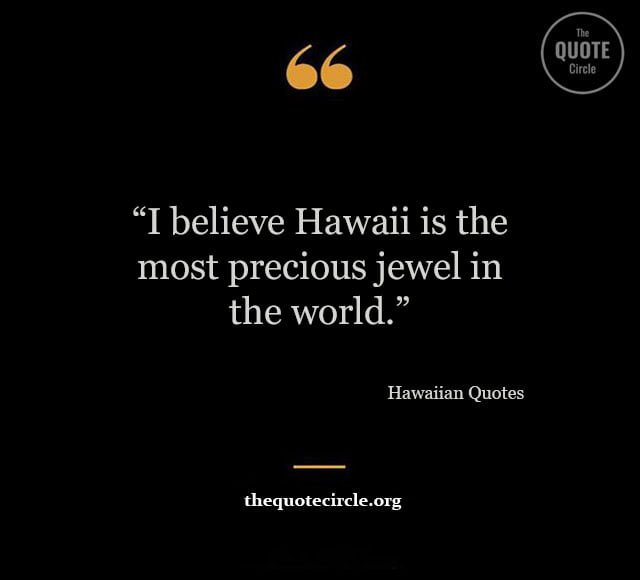 Best New Famous Hawaiian Quotes & Saying for All hawaiian quotes an saying, hawaii christmas quotes, hawaii christmas sayings, hawaii inspirational quotes, hawaii proverbs, hawaii quotes and sayings, hawaii sayings funny, hawaiian beach quotes, hawaiian blessing quotes, hawaiian christmas quotes, hawaiian family quotes, hawaiian graduation quotes, hawaiian lei quotes, hawaiian motivational quotes, hawaiian party quotes, hawaiian quotes about friendship, hawaiian retirement sayings,