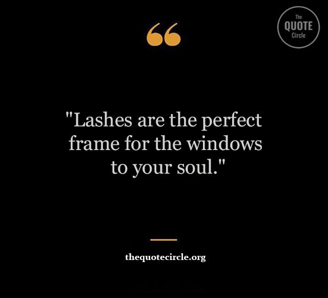 short lash quotes and saying, best lash quotes and saying, cute lash quotes and saying, beautiful lash quotes and saying, brow and lash quotes, brows and lashes quotes, caption eyelash extension, caption for eyelash extension, caption for eyelash extensions,