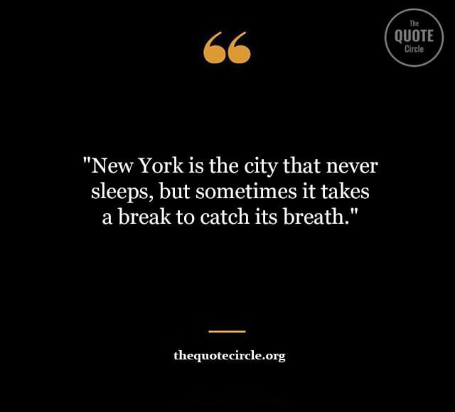 New York the City That Never Sleeps Quotes