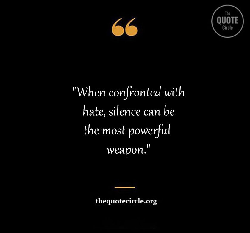 Silence Is The Best Answer Quotes