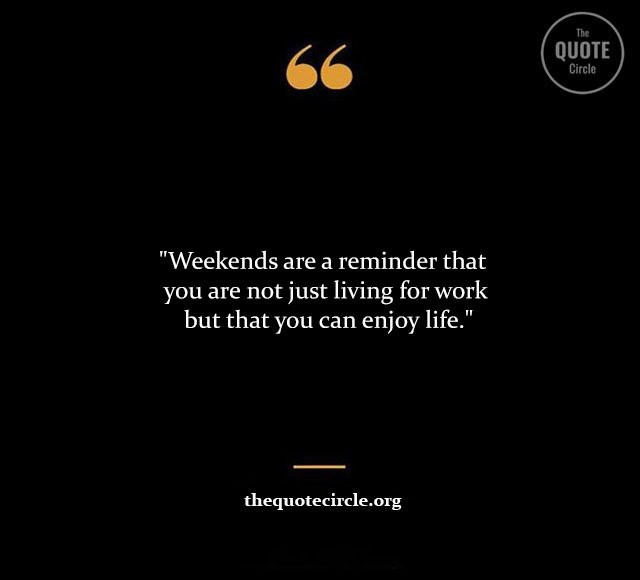 Top Best New Famous Weekend Quotes for Everyone Weekend-Quotes