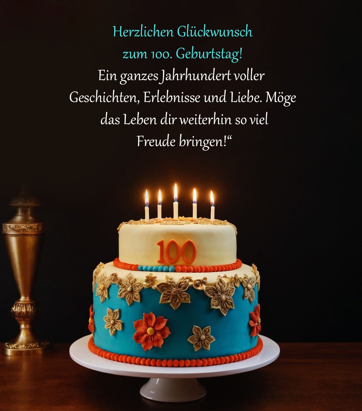 Sprüche für Glückwünsche zum 100. Geburtstag