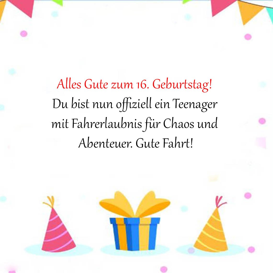 Sprüche für Glückwünsche zum 16. Geburtstag für lustig