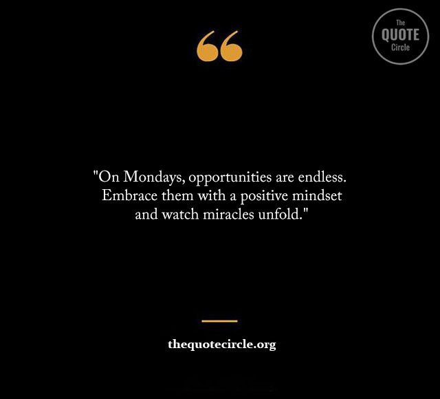 Top Best New Famous Monday Quotes for Everyone Positive-Monday-Quotes