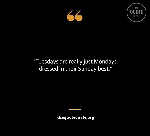 Top Best New Famous Tuesday Quotes for Everyone Tuesday-Quotes